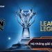 Hệ thống giải đấu Liên Minh Huyền Thoại– Nơi những chiến binh Summoner’s Rift viết nên huyền thoại mỗi năm!