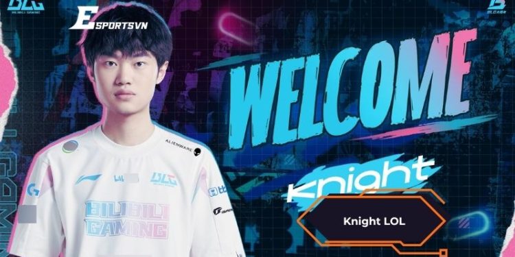 Knight LOL - "Bàn tay trái vàng" tài năng nhất LPL
