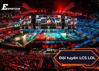 Danh sách đầy đủ các đội tuyển LCS LOL năm 2025