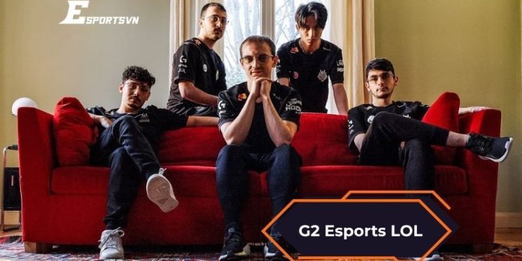 G2 Esports LOL - Hành trình rực rỡ của những “gã hề”
