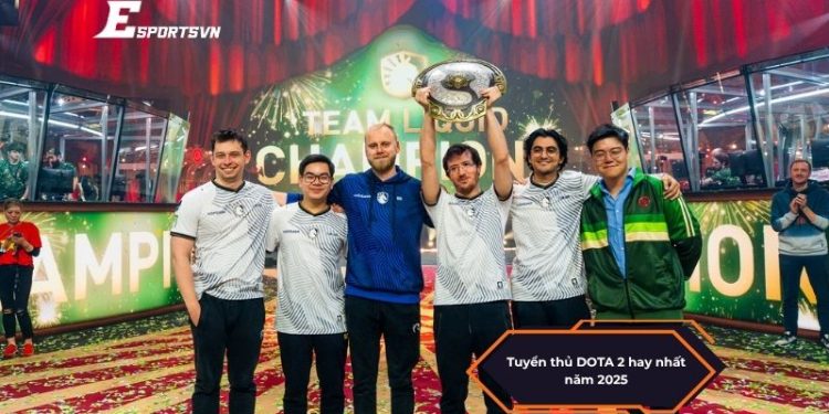 Tuyển thủ DOTA2 năm 2025 - Những tên tuổi đang thăng hoa