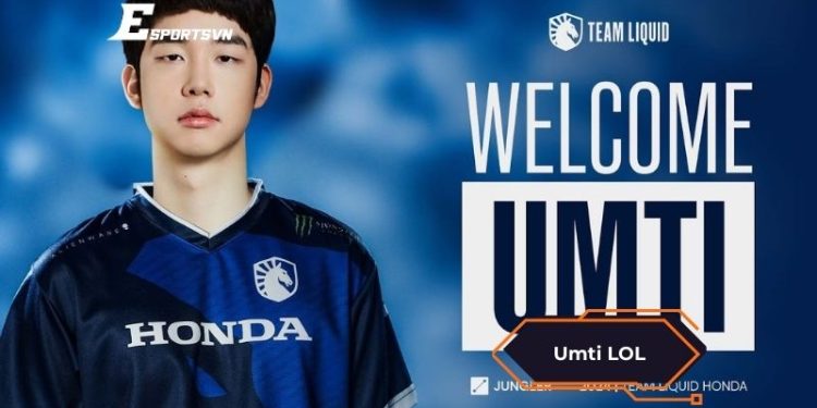 UmTi LOL – Hành trình từ tân binh LCK đến ngôi sao đi rừng của Team Liquid