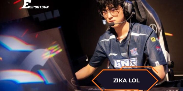 Zika lol là ai? Tiểu sử và sự nghiệp tuyển thủ tài năng