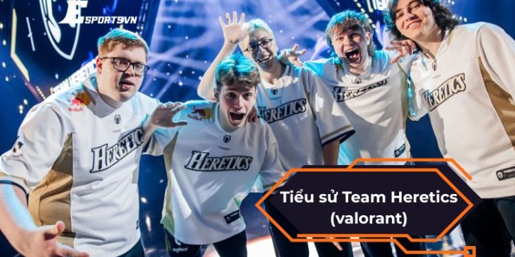 Tiểu sử Team Heretics (Valorant) - Đại diện mới của VCT